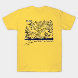 Oh Shit! Ski Whistler Blackcomb T-Shirt